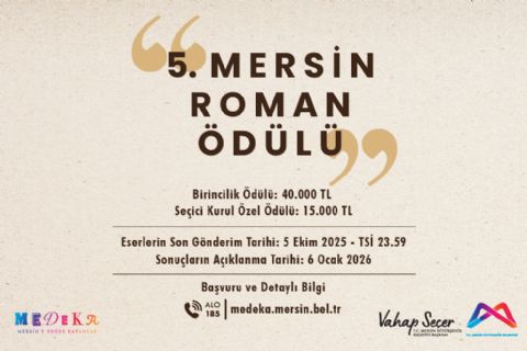 5. MERSİN ROMAN ÖDÜLÜ YARIŞMASI BAŞVURULARI BAŞLADI!